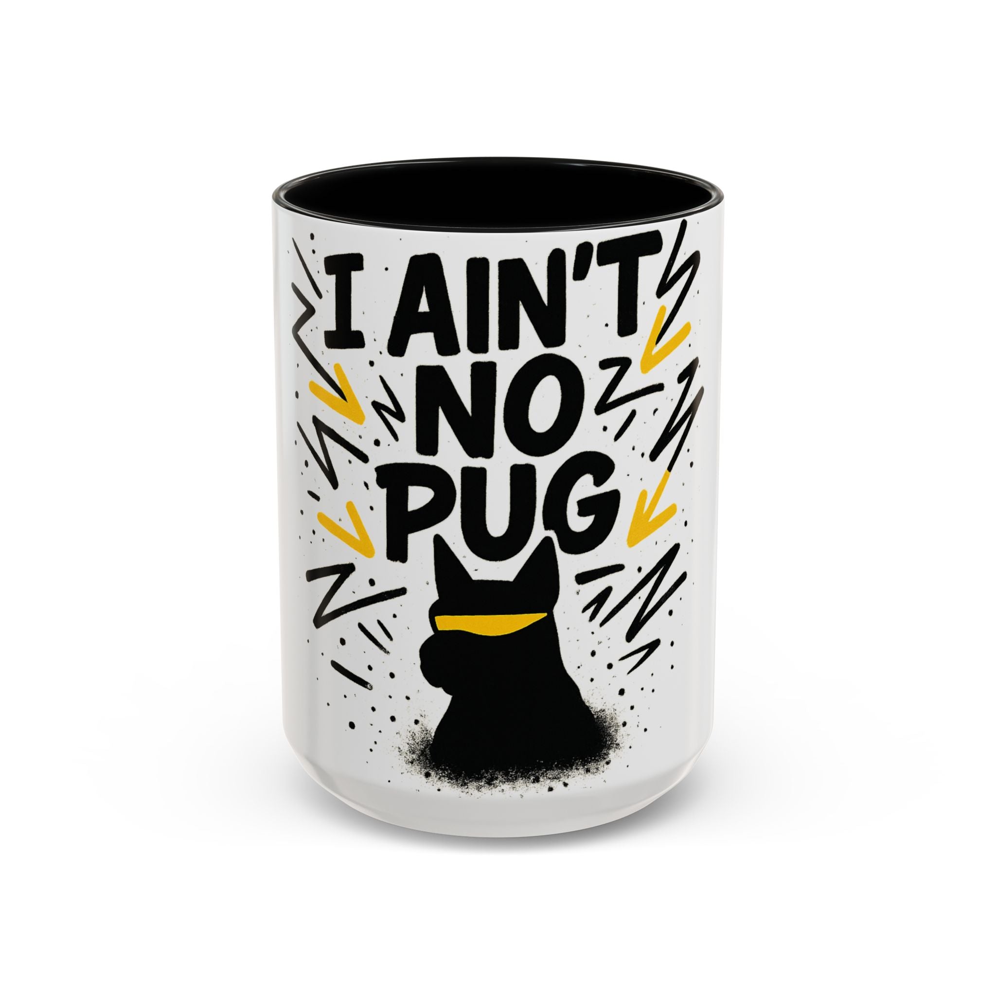 Accent Coffee Mug - I Ain't No Pug | Funny Pet Lover Gift, Dog Owner Humor, Unique Kitchen Decor, Quirky Coffee Cup, Birthday Present