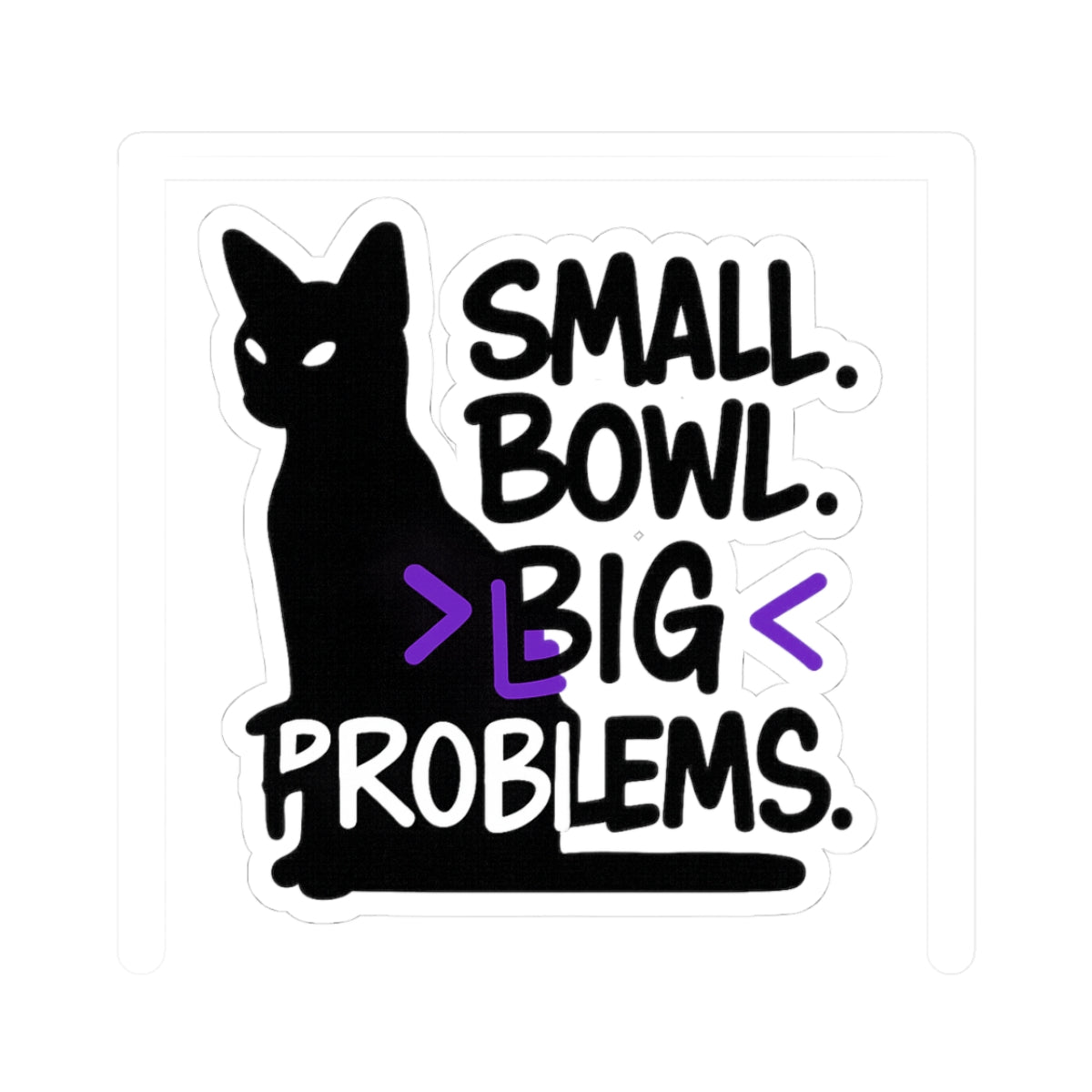 Cat-Themed Kiss-Cut Stickers | Small Bowl Big Problems | Fun Pet Lovers Decor, Gifts for Cat Owners, Laptop Accessories, Party Favors, [...]