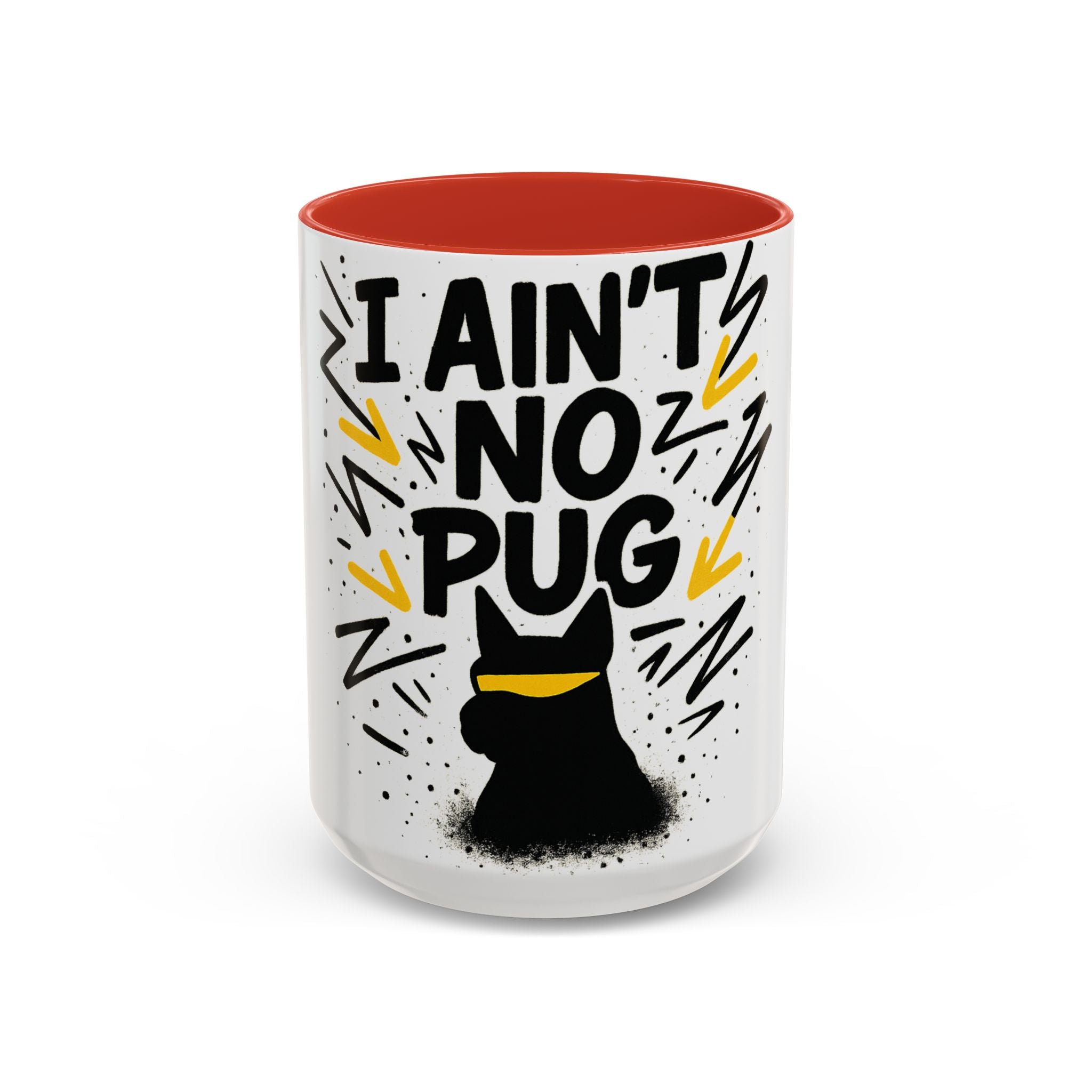 Accent Coffee Mug - I Ain't No Pug | Funny Pet Lover Gift, Dog Owner Humor, Unique Kitchen Decor, Quirky Coffee Cup, Birthday Present